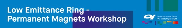 Low Emittance Ring – Permanent Magnets Workshop